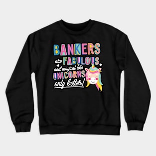 Bankers are like Unicorns Gift Idea Crewneck Sweatshirt